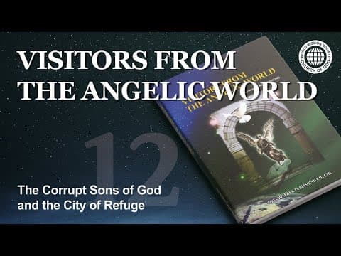 [Christ Ahnsahnghong] Chapter 12 The Corrupt Sons of God and the City of Refuge thumbnail