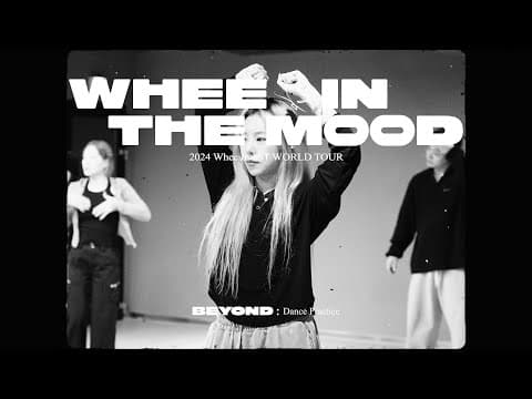 휘인(Whee In) 2024 1ST WORLD TOUR : WHEE IN THE MOOD [BEYOND] Dance Practice thumbnail