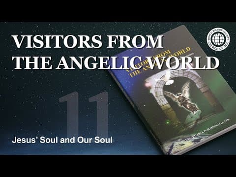 [Christ Ahnsahnghong] Chapter 11 Jesus’ Soul and Our Soul thumbnail