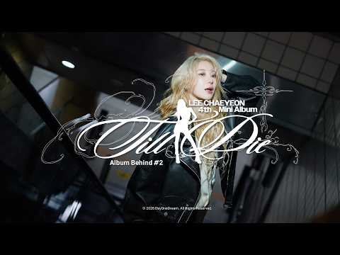 이채연 (LEE CHAEYEON) [Till I Die] Album Behind #2 thumbnail