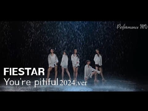 [MV] 피에스타 FIESTAR - ‘짠해2024.ver (you're pitiful)' thumbnail