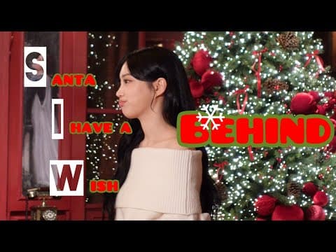 'Santa I have a wish...' Behind 비하인드☃️ thumbnail