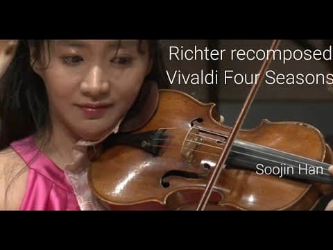 Richter Recomposed Vivaldi Four Seasons - Soojin Han thumbnail