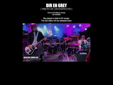 DIR EN GREY [ TRIBUTE LIVE | DECONSTRUCTED ] Club A.O.R (Seoul, Korea) #direngrey #디르앙그레이 #트리뷰트공연 thumbnail