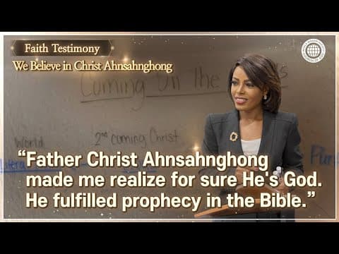 Father Christ Ahnsahnghong made me realize for sure He's God. He fulfilled prophecy in the Bible. thumbnail