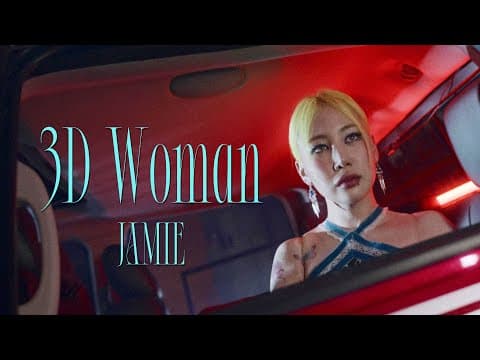 JAMIE (제이미) - 3D Woman [Official Music Video] thumbnail