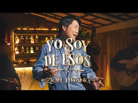 Yo Soy de Esos - Zion Hwang thumbnail