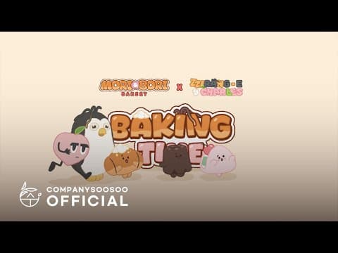 ZZirang-e & Charles X MoriBori Bakery : BAKING TIME Character Film Chapter1 thumbnail