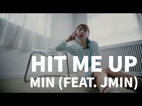 Min (민) - Hit Me Up (ft. JMIN) Official MV thumbnail